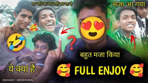 दोस्तों के साथ 💑 घुमने में मजा 🥰आ गया 😂 Funny Vlog Video 🤣 Rahul Ak 47