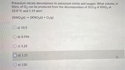 Solved Potassium Nitrate Decomposes To Potassium Nitrite And