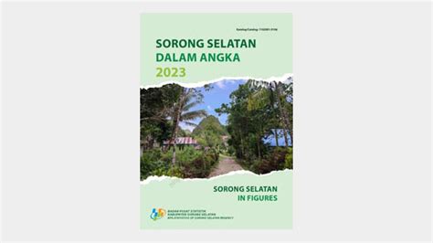 Kabupaten Sorong Selatan Dalam Angka Kompaspedia