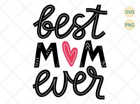 Best Mom Ever Svg Png Best Mom Svg Mom Svg Mothers Day Svg Mom