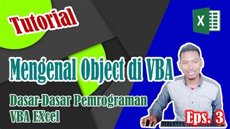 DASAR DASAR VBA EXCEL EPS 3 PENGENALAN OBJECT VBA YouTube