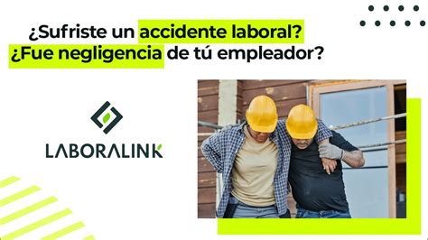 Tuviste Un Accidente Laboral Por Negligencia De Tu Empleador YouTube