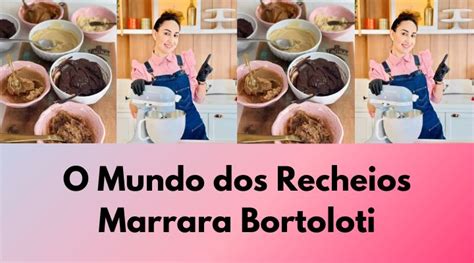 Curso O Mundo Dos Recheios Curso Marrara Bortoloti 2024