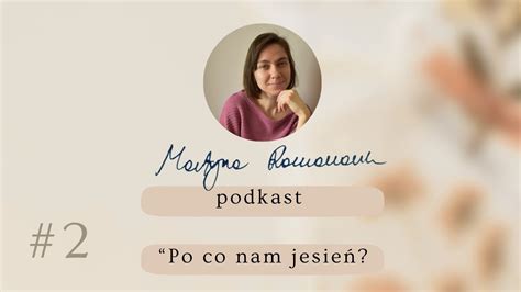 Podkast Po Co Nam Jesie Psychologia I Tw Rczo Youtube