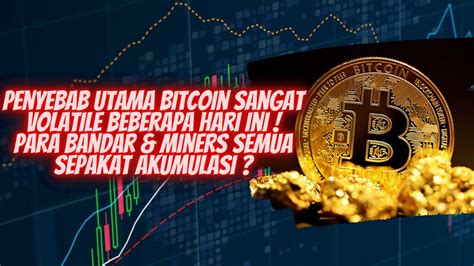 BITCOIN VOLATILE KARENA BEBERAPA FAKTOR INI INI STRATEGI PARA BANDAR