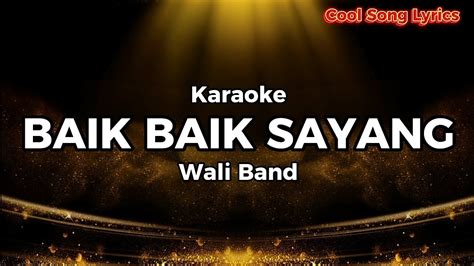 Baik Baik Sayang Wali Band Karaoke Youtube