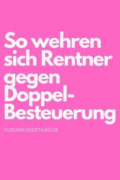 Rentner werden doppelt besteuert Schätzungsweise 160 000 Rentner haben