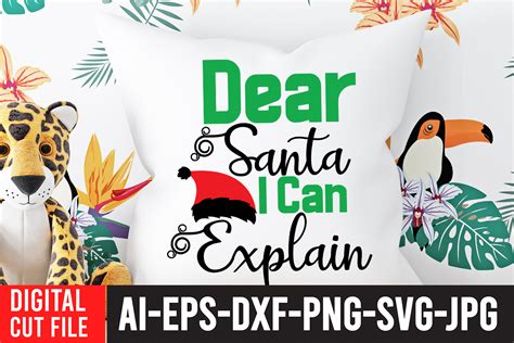 Dear Santa I Can Explain T Shirt Design Dear Santa I Can Explain Svg