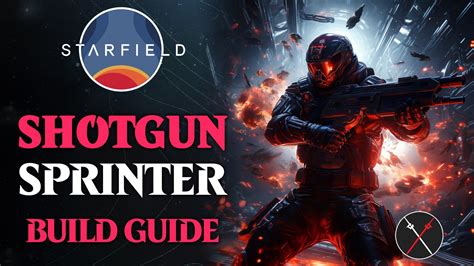 Starfield Shotgun Build Guide - Fextralife