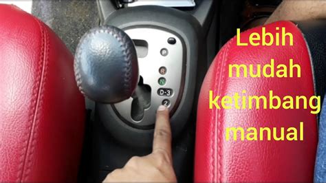 CARA PENGGUNAAN MOBIL MATIC DAN PINDAH TRANSMISI YANG BENAR YouTube