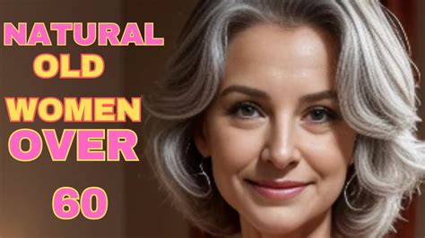 Natural Older Women Over 60 ~ Attractively Dressed Age Is Just A Number Youtube