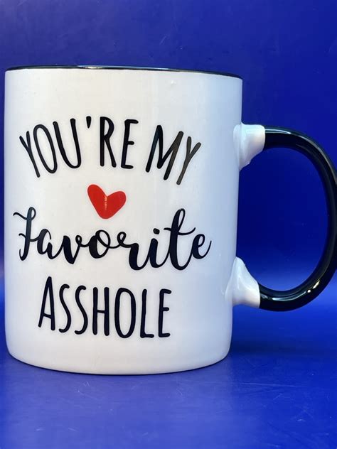 My Favorite Asshole Mug CupofMood