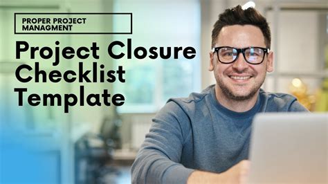 The Project Closure Checklist Template You Should Use Youtube