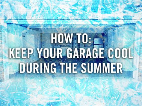 How To Keep Your Garage Cool During The Summer Johnson Garage Doors