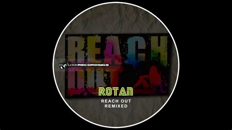 Rotan Reach Out Liam O Connol Remix House Houserecordings YouTube