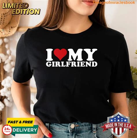 I Love My Girlfriend Gf I Heart My Girlfriend T Shirt