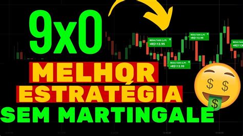 Estrat Gia Sem Martingale X Essa A Melhor Estrat Gia Sem