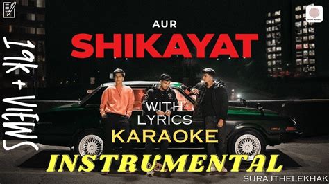 Aur Shikayat Official Karaoke Instrumental With Lyrics Raffey