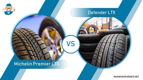 Michelin Premier LTX vs Defender LTX Tires - Right Selection - Ran When ...