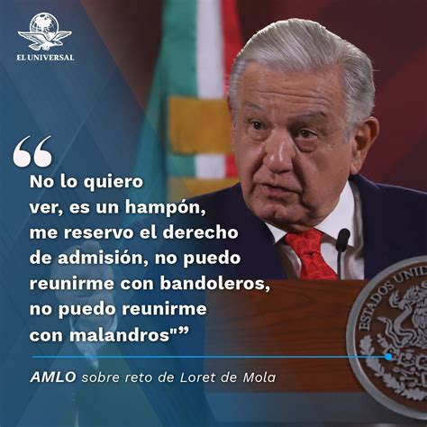 El Universal On Twitter 🗣️ Amlo Responde A Reto De Loret De Mola Y