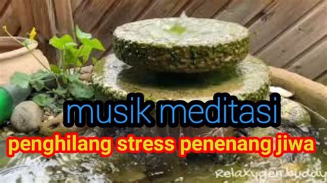 Musik Meditasi Menit Musik Relaksasi Suara Air Meredakan Stress