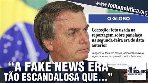 Bolsonaro Detona Jornal O Globo ‘o Fake News Estava Tão Escandaloso