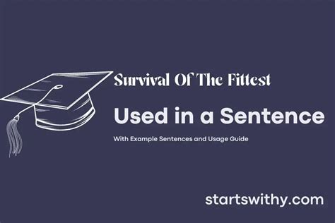 SURVIVAL OF THE FITTEST in a Sentence Examples: 21 Ways to Use Survival Of The Fittest