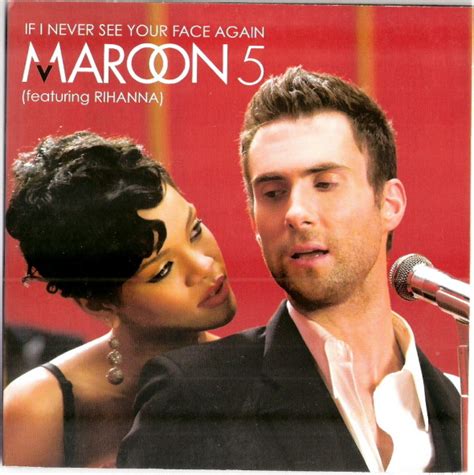 Maroon 5 Featuring Rihanna If I Never See Your Face Again Releases