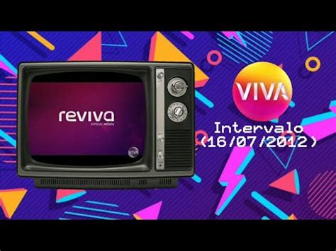 Intervalo Reviva Canal Viva Youtube