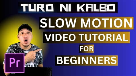 Paano Gumawa Ng Slow Motion Video Sa Premiere Pro Beginners Tutorial