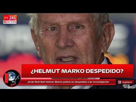 Arde Red Bull Helmut Marko Podr A Ser Despedido Tras Investigaci N