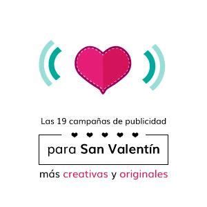 Campa As De Publicidad Para San Valent N Que Seguro Que Te