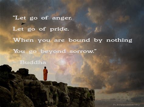 Buddha Quote Let Go Of Anger Let Go Of Pride When Yo Flickr