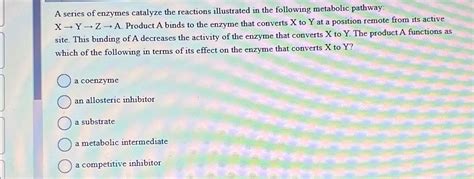 Solved A Series Of Enzymes Catalyze The Reactions Chegg