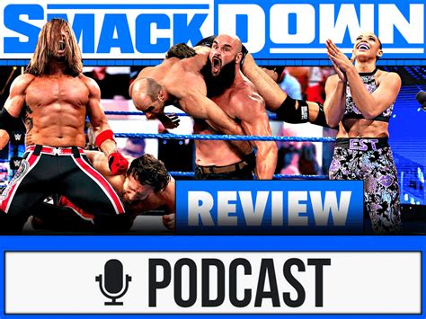 Wwe Smackdown Review Einer Von Uns Wrestling Podcast