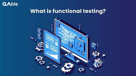 Types Of Functional Testing A Comprehensive Guide