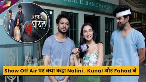 Tere Ishq Mein Ghayal On Set Show Off Air Nalini Kunal