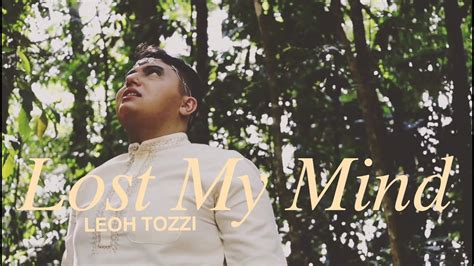 Leoh Tozzi Lost My Mind Official Music Video YouTube