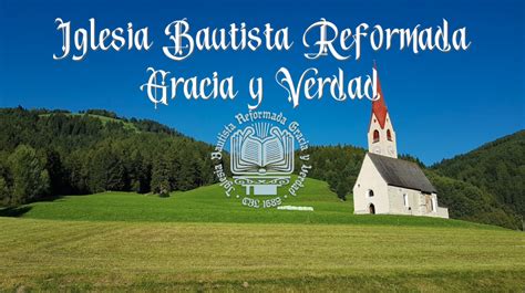 Inicio Iglesia Bautista Reformada Gracia Y Verdad