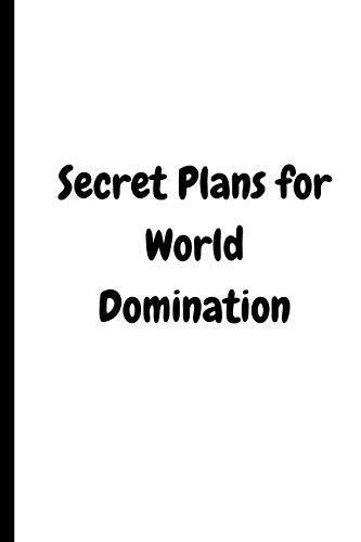 Secret Plans For World Domination Pages Blank Lined Journal