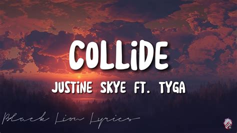 Justine Skye Collide Lyrics Feat Tyga YouTube