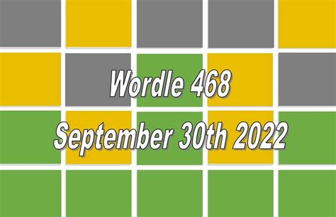 ‘Wordle’ Answer Today 468 September 30 2022 – Hints and Solution (9/30 ...
