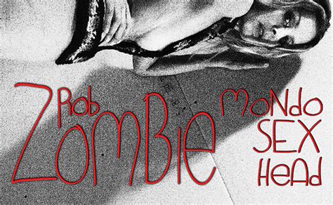 Rob Zombie News Pin Up Statt Pussy Am August Erscheint Mondo Sex Head Bei Uns