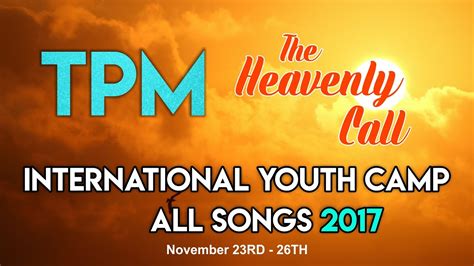 TPM International Youth Camp Song 2017 All Songs Jukebox YouTube