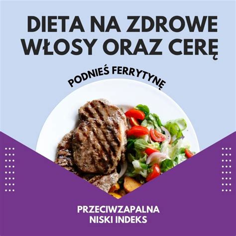 Dieta na podniesienie żelaza zdrowe włosy cerę i paznokcie Ogarnij