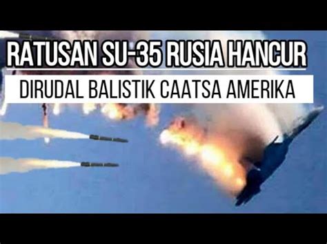 JET TEMPUR SU 35 RUSIA DIRUDAL AMERIKA DENGAN CAATSA PENJUALAN DUNIA