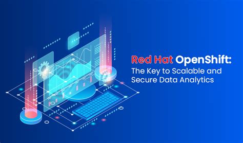 Red Hat Openshift Unlock Scalable Secure Data Analytics Woodpecker