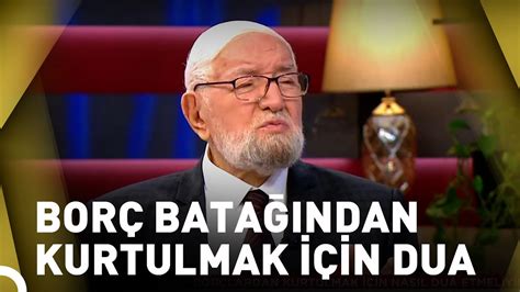 Bor Lardan Kurtulmak In Nas L Dua Etmeliyiz Necmettin Nursa An La