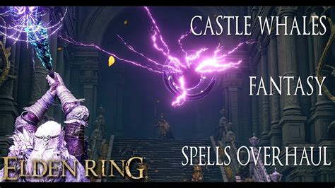 Castle S Fantasy Spells Overhaul Elden Ring Youtube