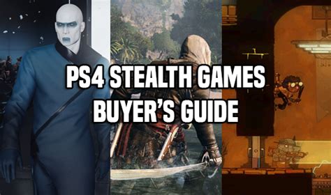 PS4 Stealth Games – Buyer's Guide
